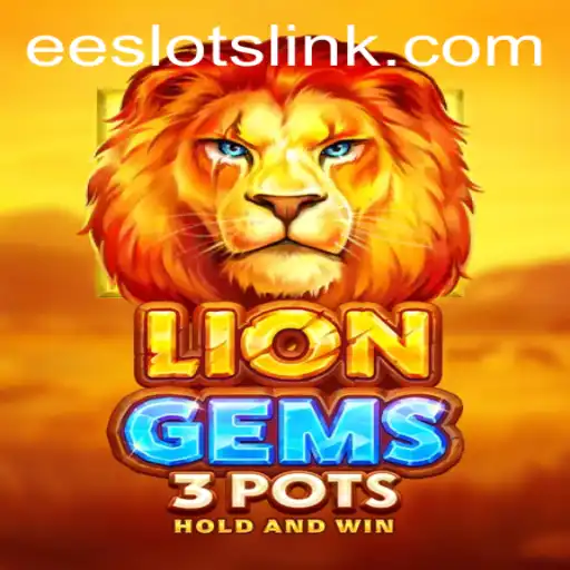 Dive into the Exciting World of LionGems3pots: A Premier Ee Slots Adventure