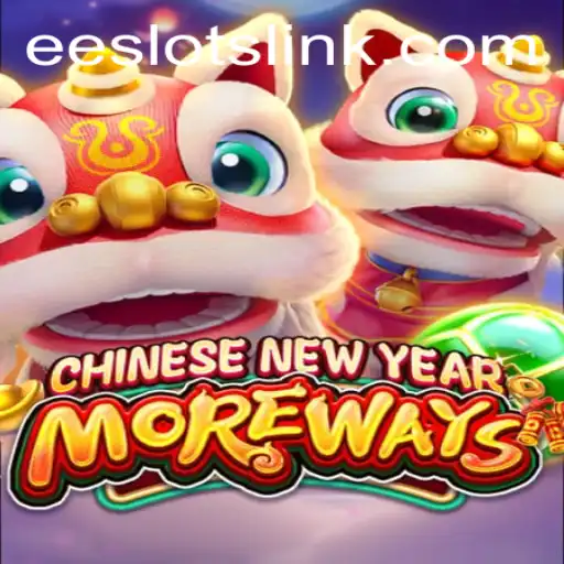 Discover the Excitement of CHINESENEWYEARMOREWAYS in the World of EE Slots